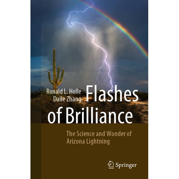 Flashes of Brilliance: The Science and Wonder of Arizona Lightning, (Paperback)