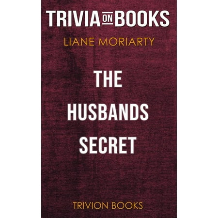 The Husband's Secret by Liane Moriarty (Trivia-On-Books) -