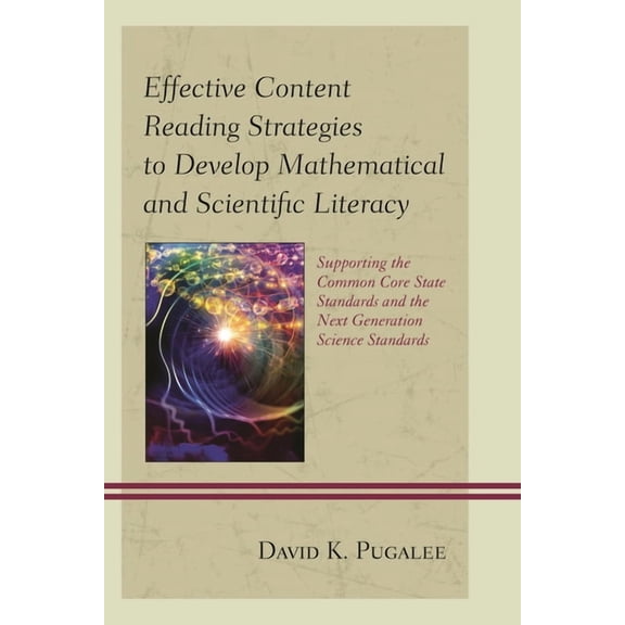 Effective Content Reading Strategies to Develop Mathematical and Scientific Literacy: Supporting the Common Core State S, (Paperback)