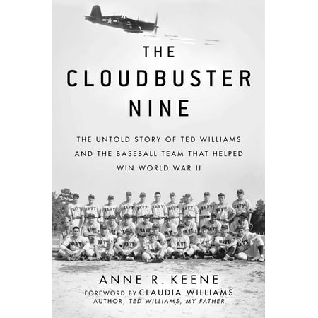 Ted Williams Merchandise The Cloudbuster Nine : The Untold Story of Ted Williams and the Baseball Team That Helped Win World War II ()