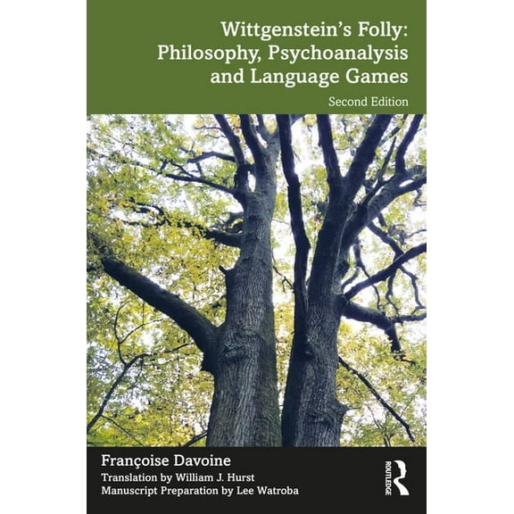 Wittgenstein's Folly: Philosophy, Psychoanalysis and Language Games, (Paperback)