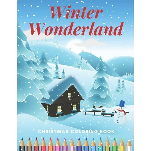 Winter Wonderland Christmas Coloring Book: (Merry and Bright Holiday), (Paperback)