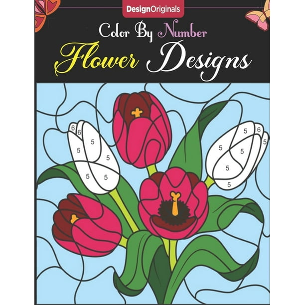 Download Color By Number Flower Designs Great Coloring Book For Adults Stress Relief Relaxation Paperback Walmart Com Walmart Com