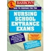 How to Prepare for the Nursing School Entrance Exams (BARRON'S HOW TO PREPARE FOR THE NURSING SCHOOL ENTRANCE EXAMS), Used [Paperback]