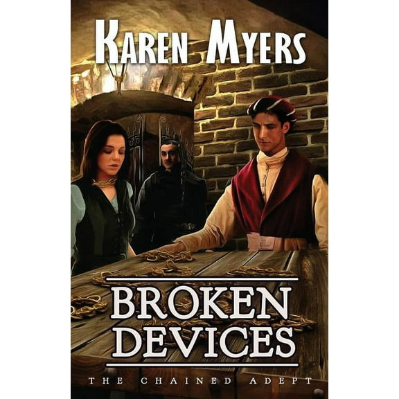 Chained Adept Broken Devices: A Lost Wizard's Tale, Book 3, (Paperback)