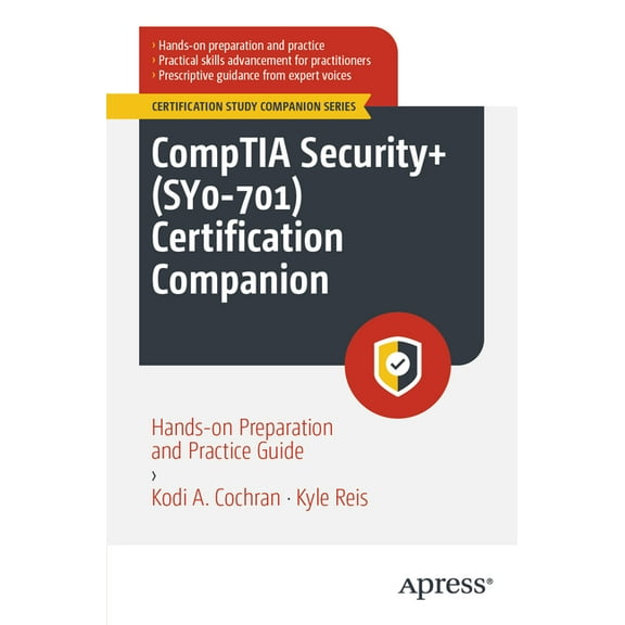 Certification Study Companion Comptia Security  (Sy0-701) Certification Companion: Hands-On Preparation and Practice Guide, (Paperback)