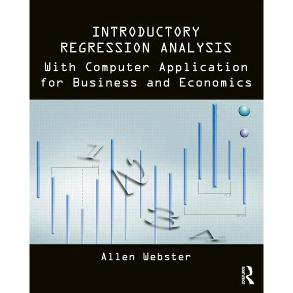 Introductory Regression Analysis: with Computer Application for Business and Economics, (Paperback)