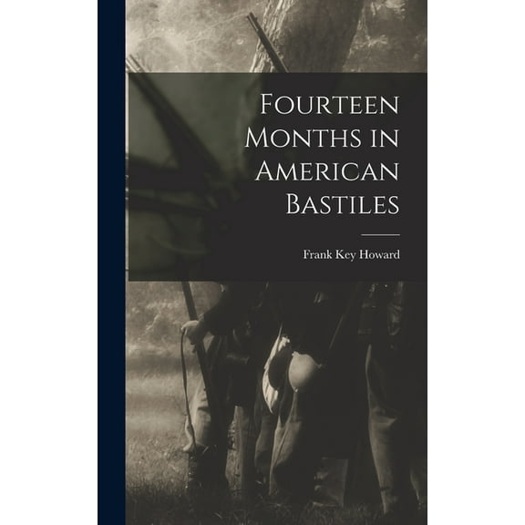 Fourteen Months in American Bastiles (Hardcover)