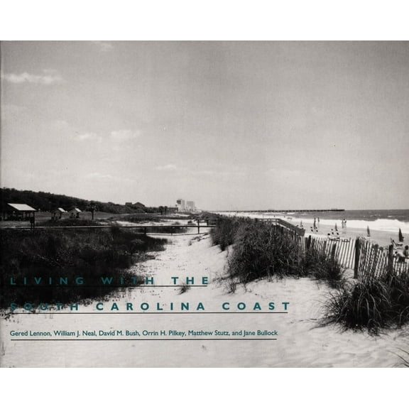 Living with the Shore Living W/The South Carolina Coast, (Paperback)