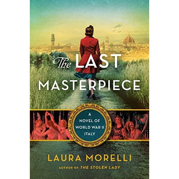 Pre-Owned The Last Masterpiece: A Novel of World War II Italy (Paperback) 006320598X 9780063205987