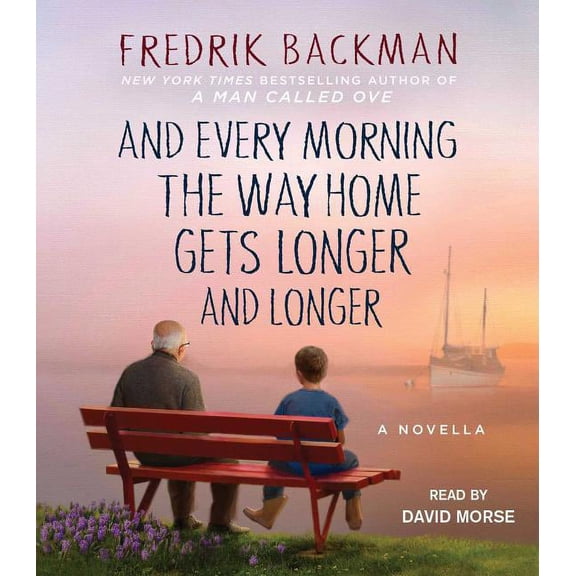And Every Morning the Way Home Gets Longer and Longer: A Novella, (Audiobook)