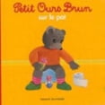 thumbnail image 1 of Pre-Owned Petit Ours Brun sur le pot - Dès 2 ans (Paperback) 2747052184 9782747052184, 1 of 1