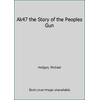 Ak47 the Story of the Peoples Gun 0340921056 (Paperback - Used)