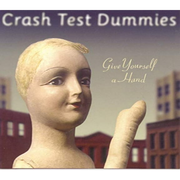 CRASH TEST DUMMIES - GIVE YOURSELF A HAND - CD