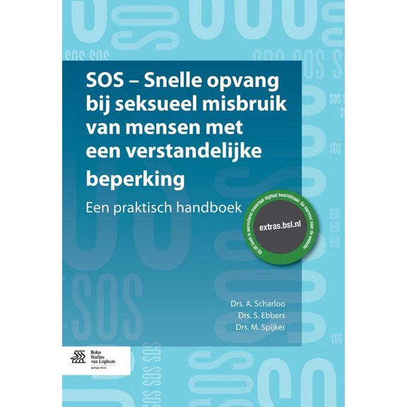 SOS - Snelle Opvang Bij Seksueel Misbruik Van Mensen Met Een Verstandelijke Beperking: Een Praktisch Handboek, (Paperback)