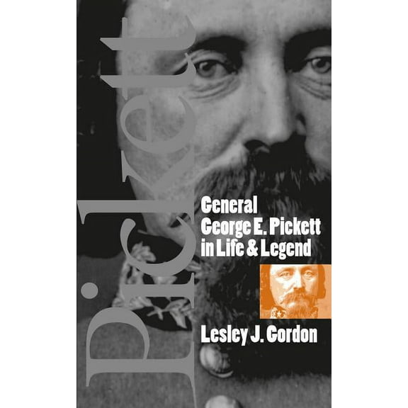 Civil War America General George E. Pickett in Life and Legend, (Paperback)
