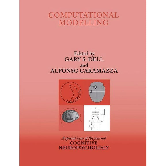 Special Issues of Cognitive Neuropsychol Computational Modelling: A Special Issue of Cognitive Neuropsychology, (Paperback)
