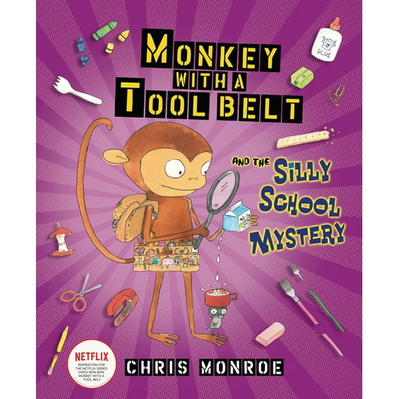 Monkey with a Tool Belt Monkey with a Tool Belt and the Silly School Mystery, (Paperback)