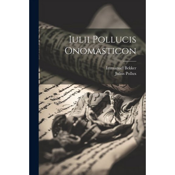Iulii Pollucis Onomasticon (Paperback)