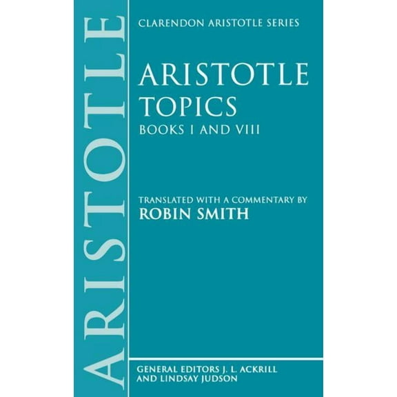 Clarendon Aristotle Topics Books I & VIII: With Excerpts from Related Texts, (Paperback)