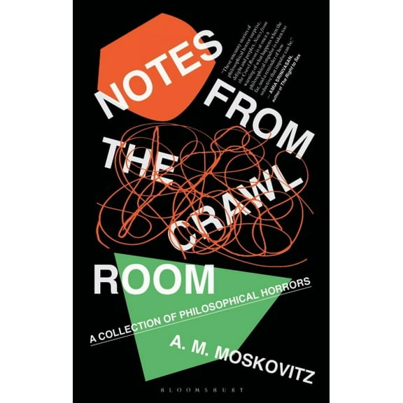 Notes from the Crawl Room: A Collection of Philosophical Horrors (Paperback)