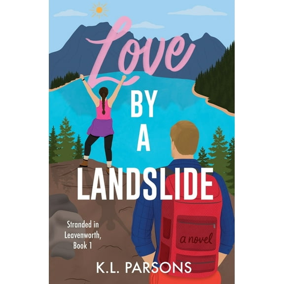 Stranded in Leavenworth Love by a Landslide, Book 1, (Paperback)