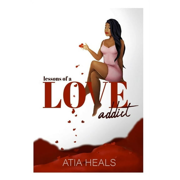 Lessons Of A Love Addict, (Paperback)