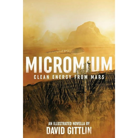 Micromium: Clean Energy from Mars, (Paperback)
