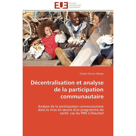 Omn.Univ.Europ.: Décentralisation Et Analyse de la Participation Communautaire (Paperback)