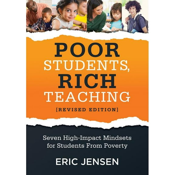 Poor Students, Rich Teaching: Seven High-Impact Mindsets for Students from Poverty (Using Mindsets in the Classroom to O, (Paperback)