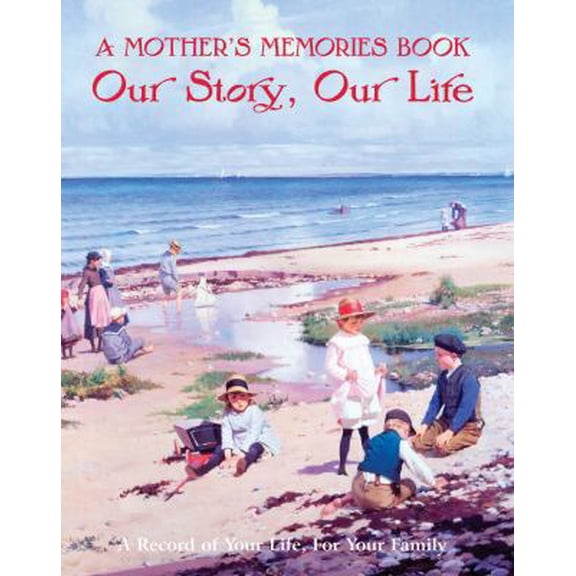 Pre-Owned A Mother's Memories Book: Our Story, Our Life (Hardcover) 184786547X 9781847865472