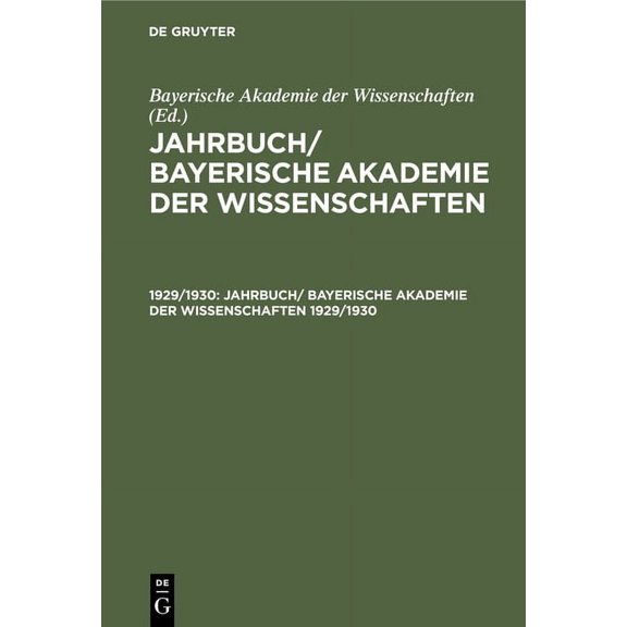 Jahrbuch/ Bayerische Akademie Der Wissenschaften. 1929/1930, (Hardcover)