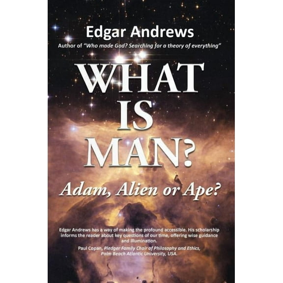 What Is Man?: Adam, Alien or Ape?, (Hardcover)