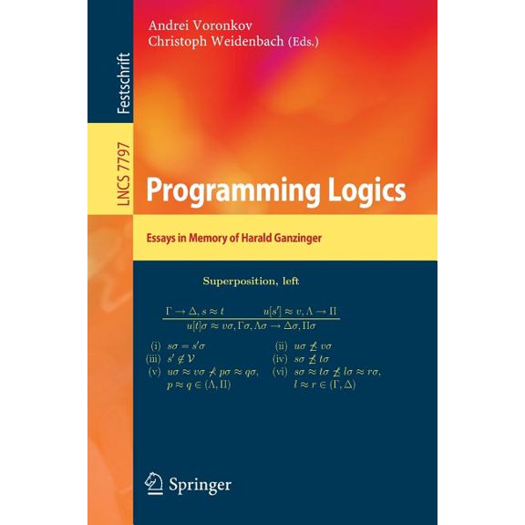 Programming Logics: Essays in Memory of Harald Ganzinger, (Paperback)