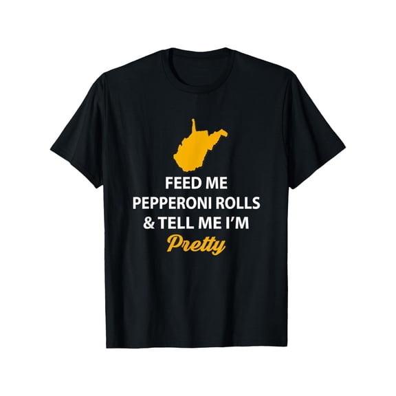 Funny West Virginia Feed Me Pepperoni Rolls Pretty Men's Cotton T-shirt with Enduring Round Neck Classic Prints