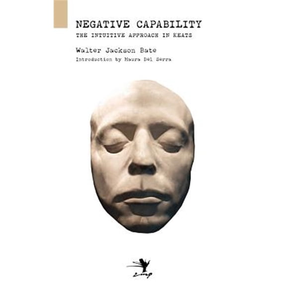 Pre-Owned Negative Capability: On the Intuitive Approach in Keats (Paperback)