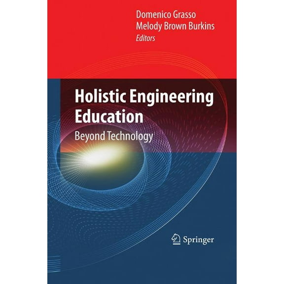 Holistic Engineering Education: Beyond Technology, (Paperback)