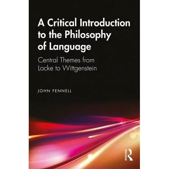 A Critical Introduction to the Philosophy of Language (Paperback)
