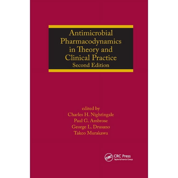 Infectious Disease and Therapy Antimicrobial Pharmacodynamics in Theory and Clinical Practice, Book 44, (Paperback)