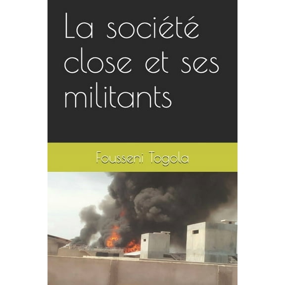 La sociÃ©tÃ© close et ses militants, (Paperback)