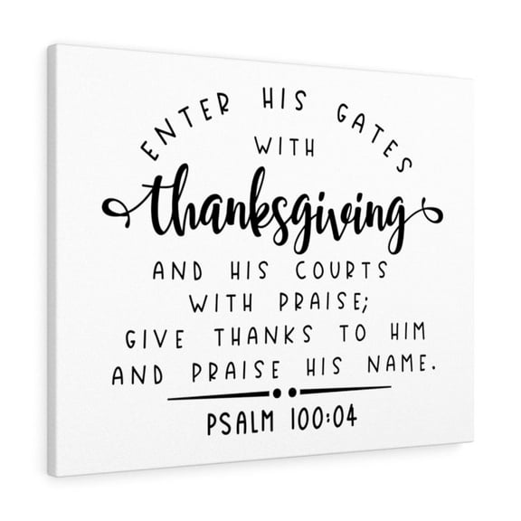 Scripture Walls Psalm 100:04 Praise His Name Bible Verse Canvas Christian Wall Art Ready to Hang Unframed