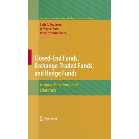 Closed-End Funds, Exchange-Traded Funds, and Hedge Funds -