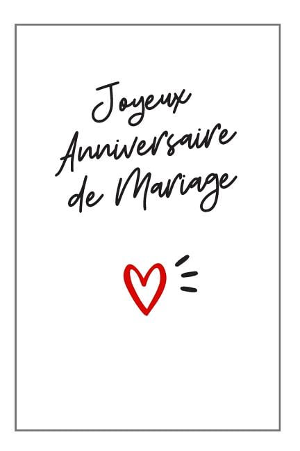 Joyeux Anniversaire De Mariage Carnet De Notes Un Cadeau Pour Elle Ou Pour Lui Paperback Walmart Com