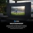thumbnail image 5 of Titan S200 QLED 85 Inch Outdoor TV, Partial Sun, IP65 Smart Weatherproof TV, 4K HDR, 120 Hz, Tizen AI OS, 1000 Nits, Wi-Fi 5, HDR10+, Outdoor TV Cover, Slim Bezel, 2 Yr Wty, 5 of 8