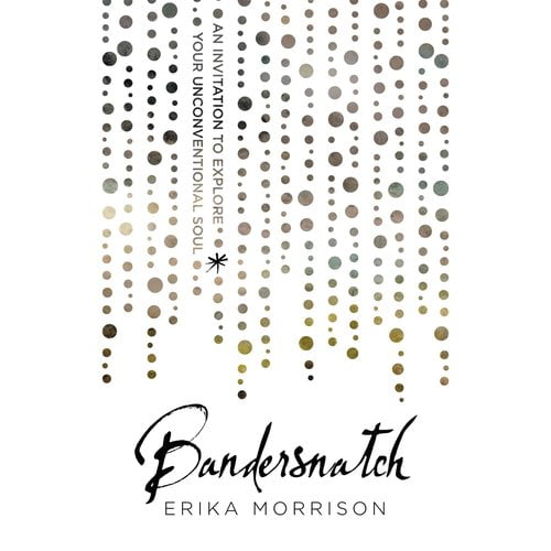 Bandersnatch: An Invitation to Explore Your Unconventional Soul