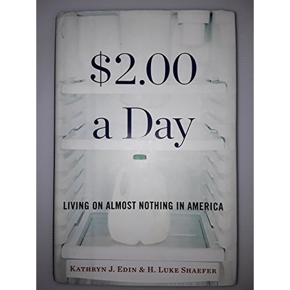 Pre-Owned $2.00 a Day: Living on Almost Nothing in America by Kathryn J. Edin Hardcover, Political & Social Sciences, English