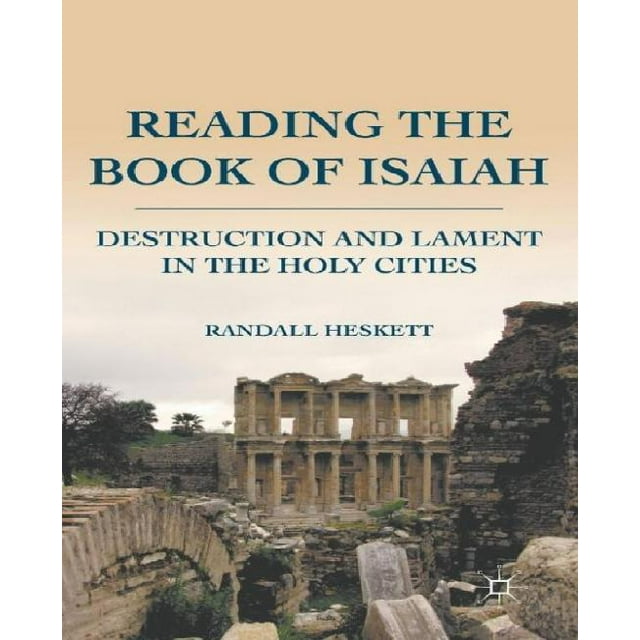 Lecture du Livre de Isaac : Destruction et Lamentation dans les Villes Saintes