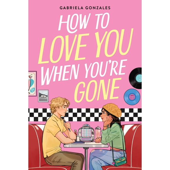 How to Love You When You're Gone, (Hardcover)