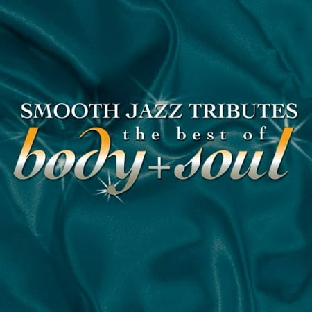 Smooth Jazz Tribute Best of Body & Soul (CD) (Best Jazz Vocals 2019)