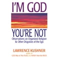 thumbnail image 2 of Pre-Owned I'm God; You're Not: Observations on Organized Religion & Other Disguises of the Ego (Paperback) 1580235131 9781580235136, 2 of 2